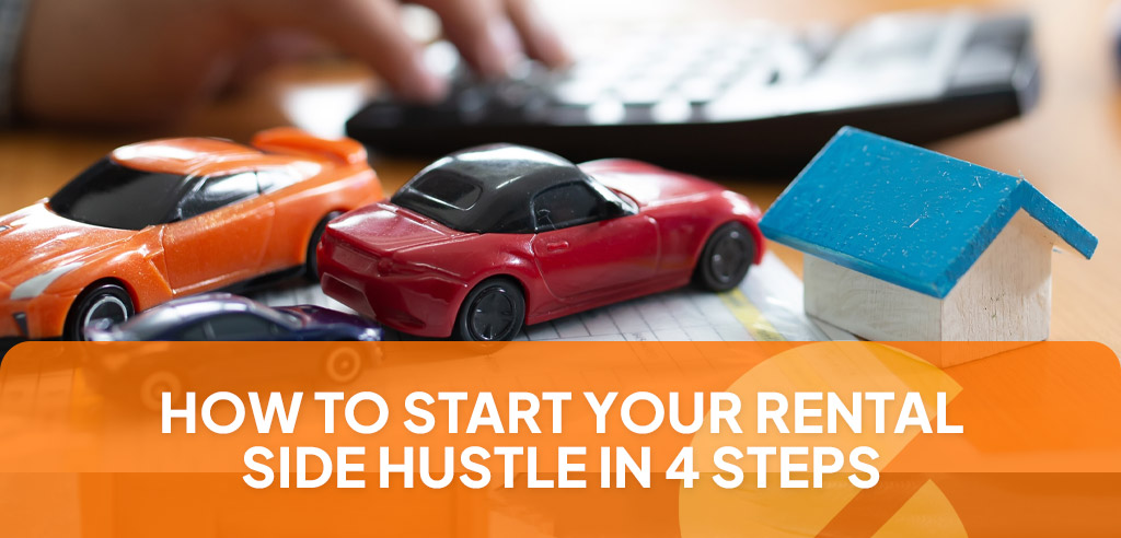 "How to start your rental side hustle in 4 steps" underneath a model house with toy cars, and a calculator in the background